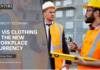 Visibility economy: Hi vis clothing is the new workplace currency