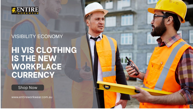 Visibility economy: Hi vis clothing is the new workplace currency